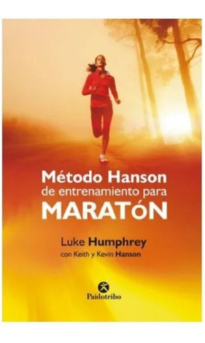 Libro Método Hanson De Entrenamiento Para Maratón - Humphrey