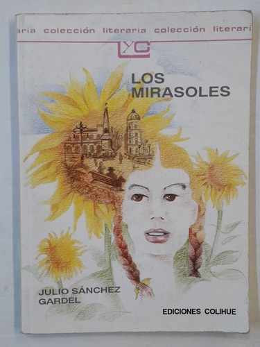 Los Mirasoles. Julio Sanchez Gardel