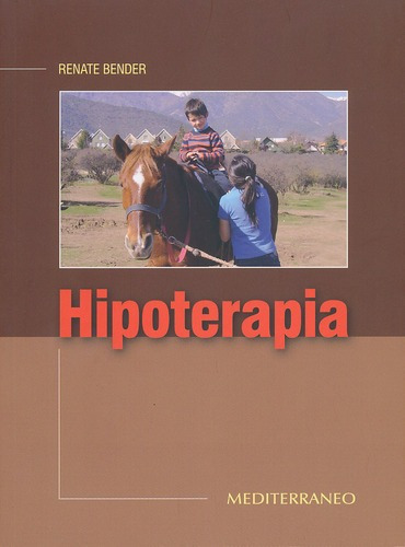 Hipoterapia: Hipoterapia, De Bender, Renate. Editorial Mediterráneo, Tapa Blanda En Español, 2011