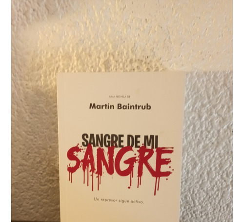 Sangre De Mi Sangre - Martín Baintrub