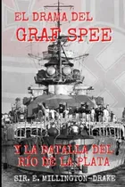 Comprar El Drama Del Graf Spee Y La Batalla Del Rio De La Plata (spa