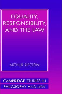 Cambridge Studies In Philosophy And Law: Equality, Respon...