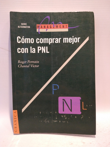 Cómo Comprar Mejor Con La Pnl Roger Perrotin Chantal Vict 