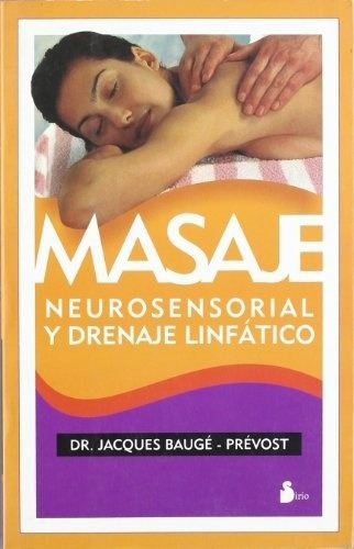 Masaje Neurosensorial Y Drenaje Linfatico - 2da. Edicion - J