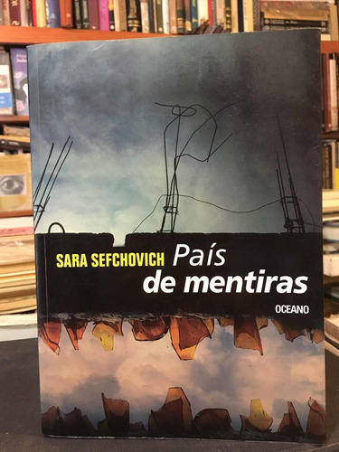Sara Sefchovich:país De Mentiras