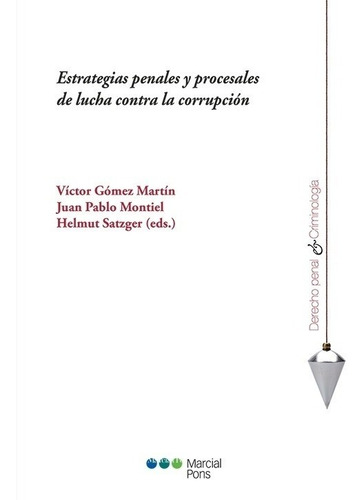 Estrategias Penales Y Procesales De Lucha Contra La Corrupci