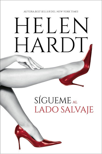 Sígueme Al Lado Salvaje, De Helen Hardt. Editorial Titania, Tapa Blanda, Edición 1 En Español