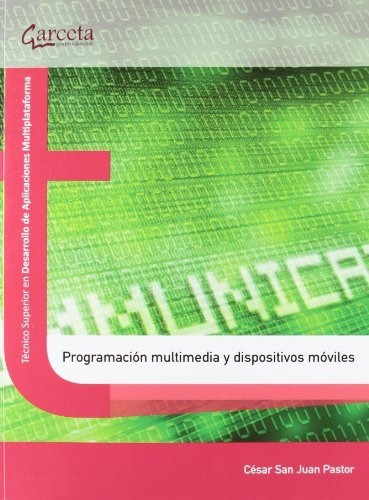 Programación Multimedia Y Dispositivos Móviles (texto (garce