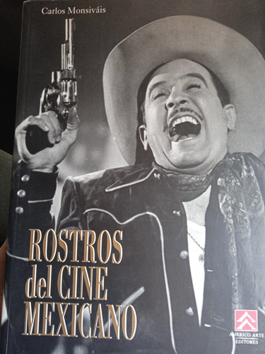 Rostros Del Cine Mexicano (fotografías) / Carlos Monsiváis 