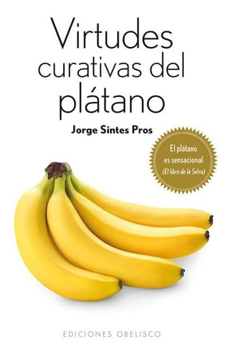 Virtudes Curativas Del Plátano ( Bolsillo)