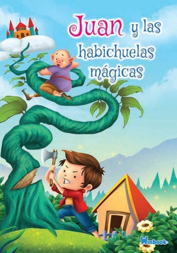 Juan Y Las Habichuelas Mágicas, De Hans Christian Andersen. Editorial Winbook, Tapa Blanda En Español, 2019