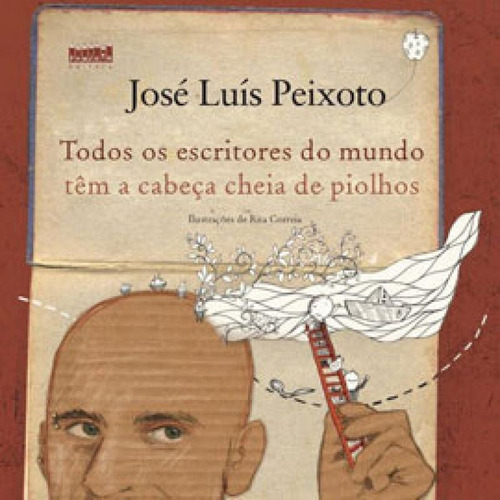 Todos Os Escritores Do Mundo Tem A Cabeca Cheia De Piolhos, De Peixoto, José Luís. Editora Projeto, Capa Mole Em Português