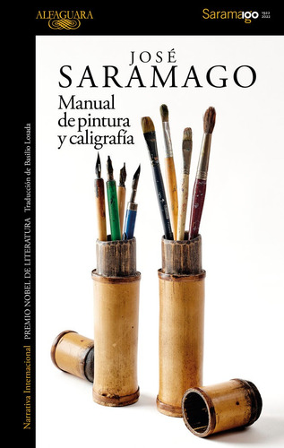 Manual De Pintura Y Caligrafía, De Saramago, José. Editorial Alfaguara, Tapa Blanda En Español