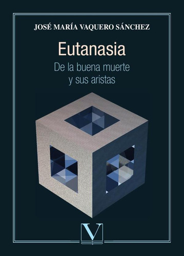 Eutanasia, De José María Vaquero Sánchez