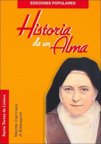 Historia De Un Alma - Santa Teresa Del Nino Jesus