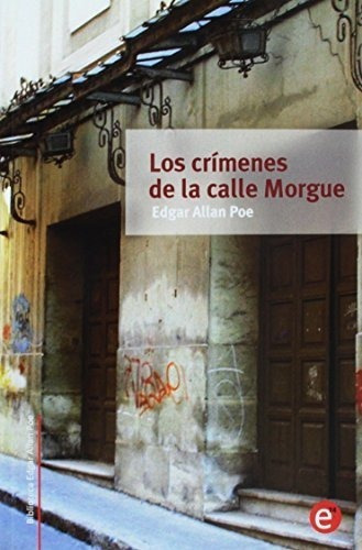 Los Crimenes De La Calle Morgue Biblioteca Edgar.., De Poe, Edgar Al. Editorial Createspace Independent Publishing Platform En Español