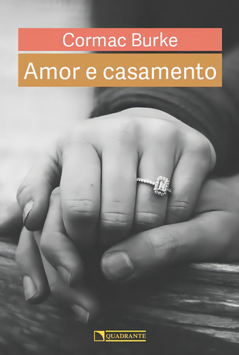 Amor e casamento, de Burke, Cormac. Editorial Quadrante Editora, capa mole em português, 2017