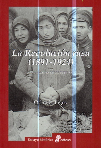 La Revolucion Rusa 1891 1924 Orlando Figes 