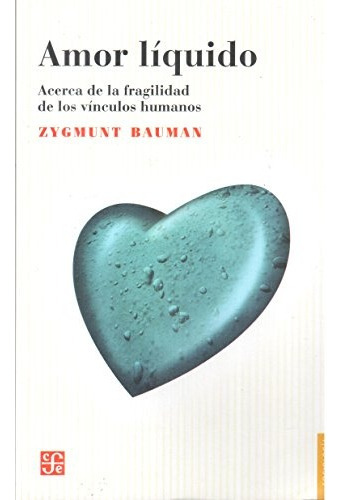 Amor Liquido - Bauman, Zygmunt