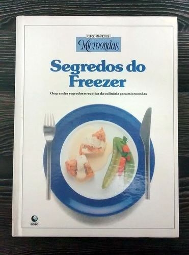 Livro: Curso Prático De Microondas Segredos Do Freezer
