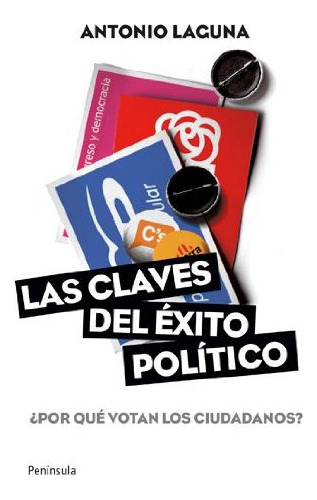Libro Claves Del Exito Politico Por Que Votan Los Ciudadanos