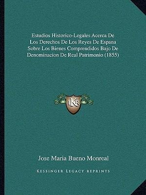 Estudios Historico-legales Acerca De Los Derechos De Los ...