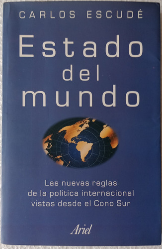 Estado Del Mundo. Carlos Escudé (Usado)