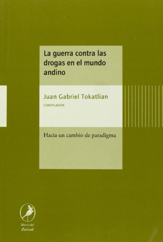 Libro Guerra Contra Las Drogas En El Mundo Andino, La De Jua