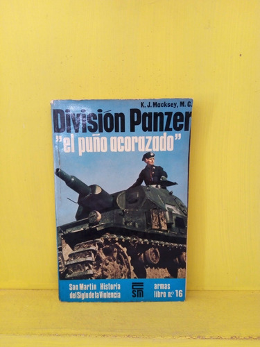 División Panzer. San Martin. Historia...de La Violencia