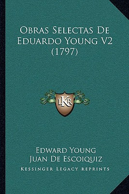 Libro Obras Selectas De Eduardo Young V2 (1797) - Young, ...