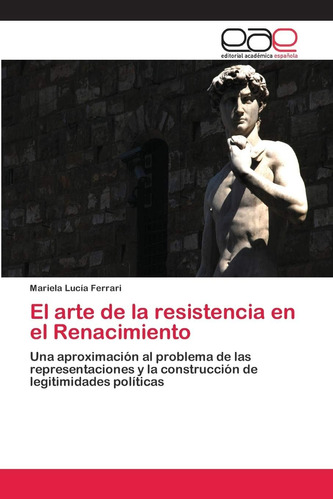 Libro: El Arte Resistencia Renacimiento: Una Apr