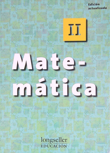 Matematica Ii - Longseller, De Chemello, Graciela. Editorial Longseller, Tapa Blanda En Español