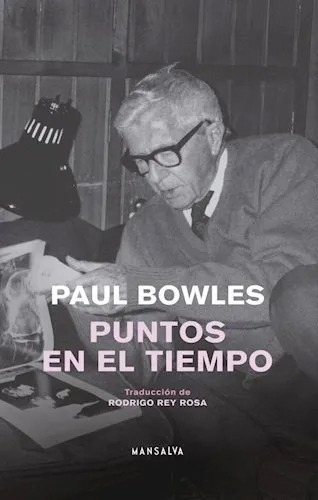 Paul Bowles - Puntos En El Tiempo