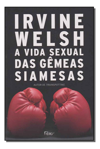 Libro Vida Sexual Das Gemeas Siamesas A De Welsh Irvine Roc