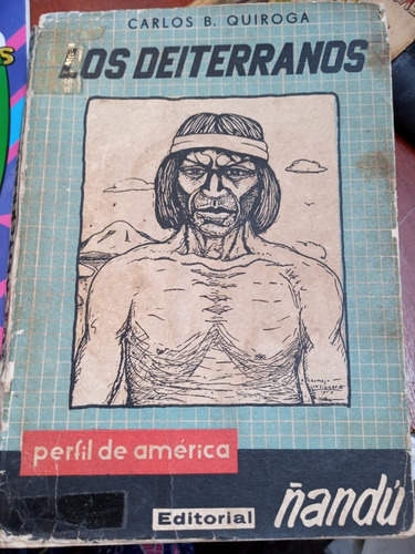 Los Deiterranos Novela Patagonia Carlos Quiroga Ed Ñandú