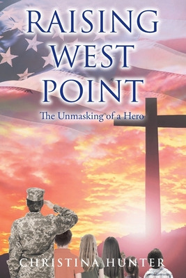 Libro Raising West Point: The Unmasking Of A Hero - Hunte...