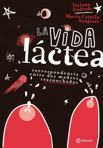 La Vida Láctea - Tatiana Andrade