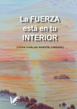 La Fuerza Está En Tu Interior Martin Jimenez, Juan Carlos A