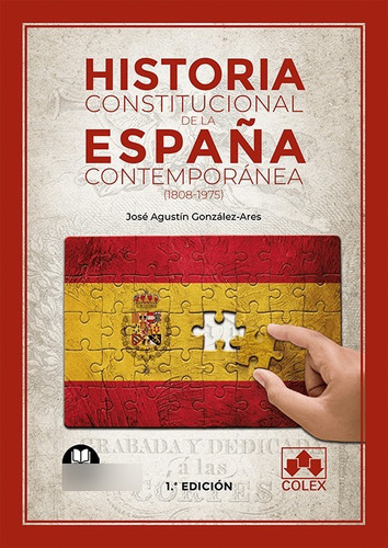 Historia Constitucional De La España Contemporánea -   - *