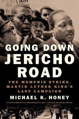 Going Down Jericho Road - Michael K. Honey