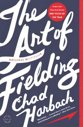 The Art Of Fielding, De Harbach, Chad. Editorial Back Bay Books, Tapa Blanda En Inglés
