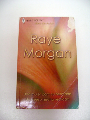 Raye Morgan 2 Novelas En 1 Tomo Harlequin Helen Conrad Boedo