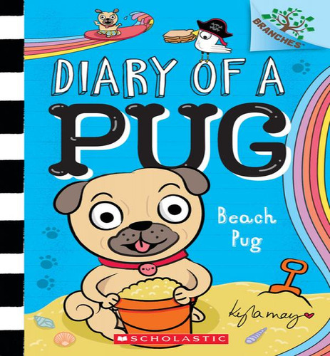 Diary Of A Pug10 Beach Pug, De May Kyla. Editorial Scholastic En Inglés, 2024