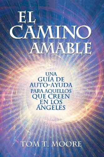 Libro : El Camino Amable  - Tom T. Moore