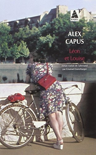 Imagen 1 de 3 de Leon Et Louise : Alex Capus