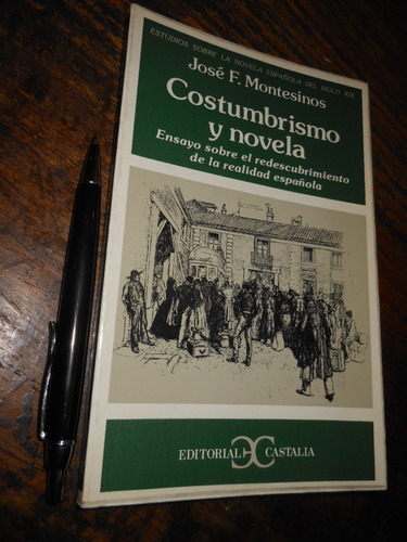 Costumbrismo Y Novela José F Montesinos Ed. Castalia