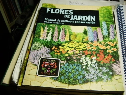 Flores De Jardin Manual De Cultivo Y C  Hessayon Libro Usado