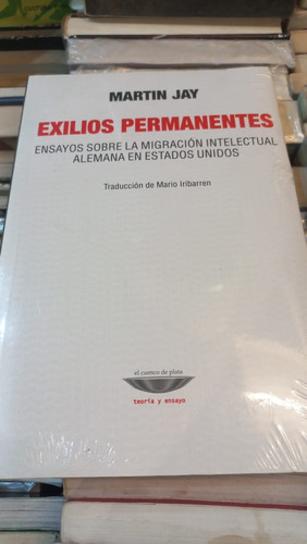 Exilios Permanentes  Martin Jay  El Cuenco De Plata