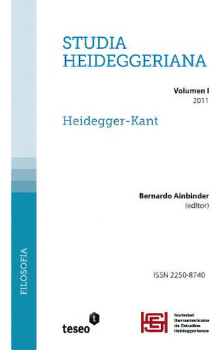 Studia Heideggeriana: Vol. 1 - Heidegger-kant, De Ainbinder, Bernardo. Volumen I, Vol. 1. Editorial Createspace, Tapa Blanda En Español, 2011
