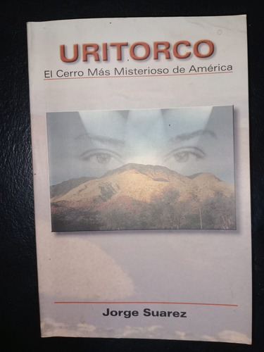 Libro Uritorco Cerro Más Misterioso De América Jorge Suárez